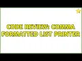 Code Review Comma formatted list printer 2 Solutions