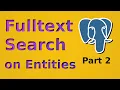Fulltext Search - Part 2 Postgres