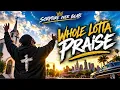 Whole Lotta Praise #ChristianMusic #faith #praise #God #Jesus #gospel #newmusic Scripture Over Beats