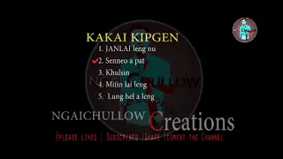 kakai kipgen best song collection