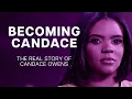 Becoming Candace - The Real Story of Candace Owens