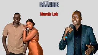Raandie Mawiir Lok New Song South Sudan Music 