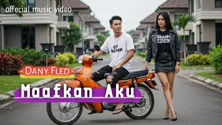 maafkan aku dany fled offecial music video original slowrock trend popular