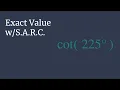 Exact Value of cot 225 - Unit Circle Survival Guide