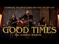 Download Lagu Utriu - Good Times (Acoustic Versions) Flashbacks \u0026 Ballads 60’s, 70’s, 80’s \u0026 90’s