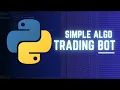 Building A Simple Python Algo Trading Bot