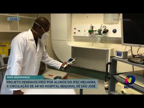 Projeto desenvolvido por alunos do IFSC melhora a circulação de ar no Hospital Regional de São José