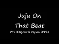 Zay Hilfigerrr & Zayion McCall - Juju On That Beat (Lyrics Video)