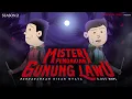 Download Lagu Gue Punya Cerita - Misteri Pendakian Gunung Lawu - SEASON 2