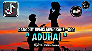 dj aduhai remix dangdut mengkane viral tiktok full song dj aduhai bhapon musik