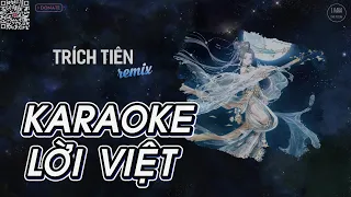 Download [KARAOKE] Trích Tiên Remix【Lời Việt】| Nhạc Thịnh Hành TikTok Douyin | S. Kara ♪ MP3