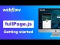 How to use fullPage js full-screen slider in Webflow editor