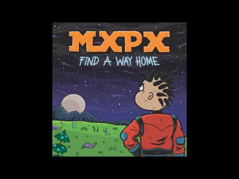 Download MP3 MxPx - F̲i̲n̲d̲ A̲ W̲a̲y H̲o̲m̲e̲ 2023 (Full Album Leak)
