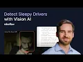 Drowsiness Detection with Vision AI Improve Safety with AI