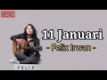 Download Lagu 11 JANUARI - Felix irwan (Lyrics) Lirik Lagu || Top 10 Lagu Terpopuler 2024 || ( Full Lirik )