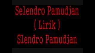 selendro pamudjan slendro pamudjan lirik 