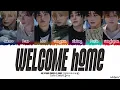 ALPHA DRIVE ONE 'WELCOME home' Lyrics (알파드라이브원 WELCOME home 가사) [Color Coded Han_Rom_Eng]
