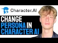 How To Change Persona In Character AI COMPLETE 2024 GUIDE