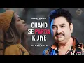 Download Lagu Chand Se Parda Kijiye Song | Kumar Sanu Romantic Evergreen Song | Bollywood 90s Superhit Love Song