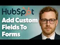 How To Add Custom Fields To Hubspot Forms 2025 Guide