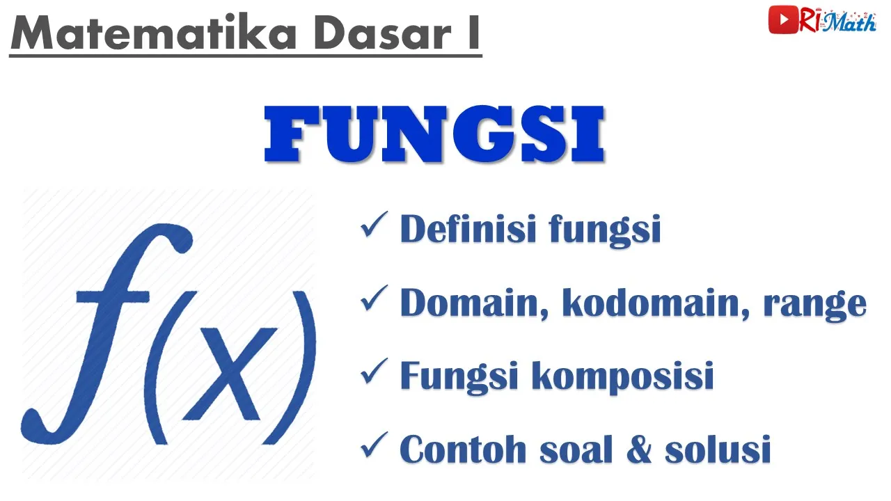 FUNGSI (MATEMATIKA DASAR 1-Part.4)