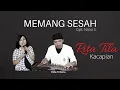Download Lagu Enaak Banget... Suara merdu Rita Tila menyanyikan lagu Memang Sesah diiringi Kacapi