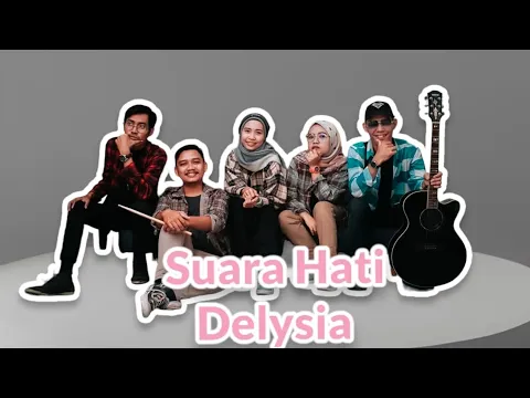 Download MP3 Suara Hati - Delysia (Official Music Video)