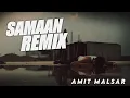 Download Lagu Samaan Song Remix | Indi Maan | New Punjabi Remix Song 2022 | Amit Malsar