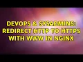 DevOps SysAdmins Redirect HTTP to HTTPS with WWW in Nginx