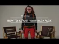 How To Adjust Your Backpack