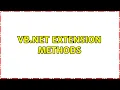 VB NET Extension Methods 4 Solutions