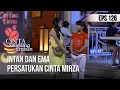 Lagu Cinta Sebening Embun - Intan Dan Ema Persatukan Cinta Mirza [19 Juli 2019]