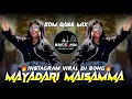 Download Lagu Mayadari Maisamma Dj Song | EDM Bass Mix | Dj SSR Remix | Instagram Trending Dj Song