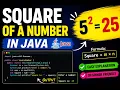 Java Program to Find Square of a Number