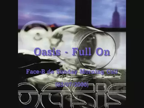 Download MP3 Oasis - Full On