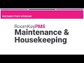 RoomKeyPMS Maintenance Housekeeping Webinar