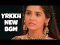 Download Lagu YRKKH New BGM | Ep 1039 S-67
