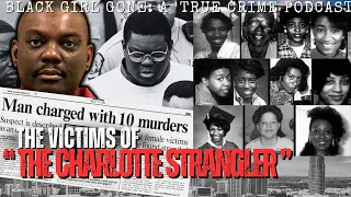 The VICTIMS Of The Charlotte STRANGLER Black Girl Gone A True Crime Podcast