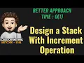 Design a Stack With Increment Operation Better Approach O 1 Leetcode 1381 codestorywithMIK