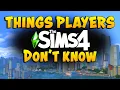 Things You Probably Don t Know About in The Sims 4