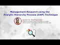 Management Research using the Analytic Hierarchy Process AHP Technique Webinar