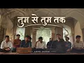 Tum Se Tum Tak – Niyam | Official Music Video | Soulful Qawwali Vibes ❤️