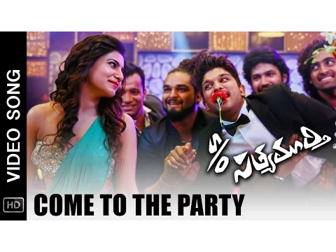 Download MP3 S/O Satyamurthy Movie Video Songs | Come to The Party Full Song | Allu Arjun, Samantha, Nithya Menen