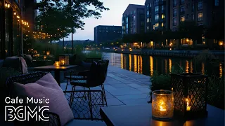Relaxing Cafe Music - Slow Bossa Nova & Smooth Jazz by the Water for a Summer Evening