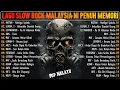 LAGU JIWANG 80AN DAN 90AN TERBAIK - LAGU SLOW ROCK MALAYSIA - KOLEKSI 40 LAGU2 JIWANG 80AN - 90AN
