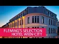 FLEMING S SELECTION HOTEL WIEN-CITY - AUSTRIA VIENNA