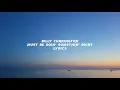Billy Currington - Must Be Doin' Somethin' Right  ( lyrics )
