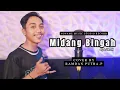 Download Lagu MIDANG BINGAH - RAMDAN PUTRA.P(COVER)