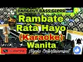 Download Lagu RAMBATE RATA HAYO - Rhoma Irama (KARAOKE) Dangdut Show Full Bass Glerr|| Nada Wanita || CIS=DO
