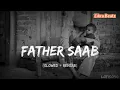 Lagu Father Saab [slowed + reverb] lofisong..... #new #reverb #slowed #song